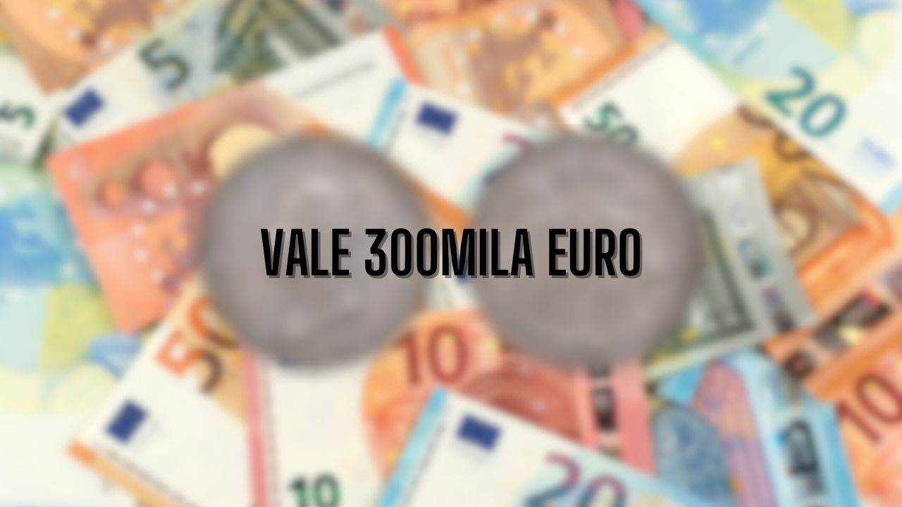 Moneta da 300mila euro