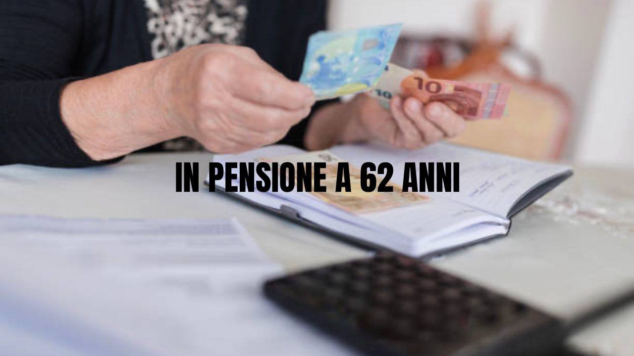 Pensione a 62 anni