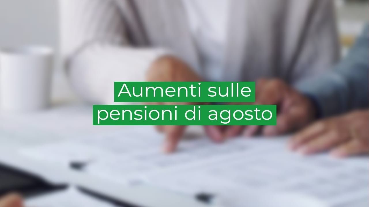 Aumenti pensioni agosto