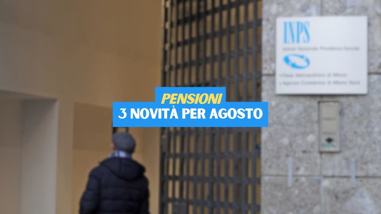 Pensioni novità per agosto