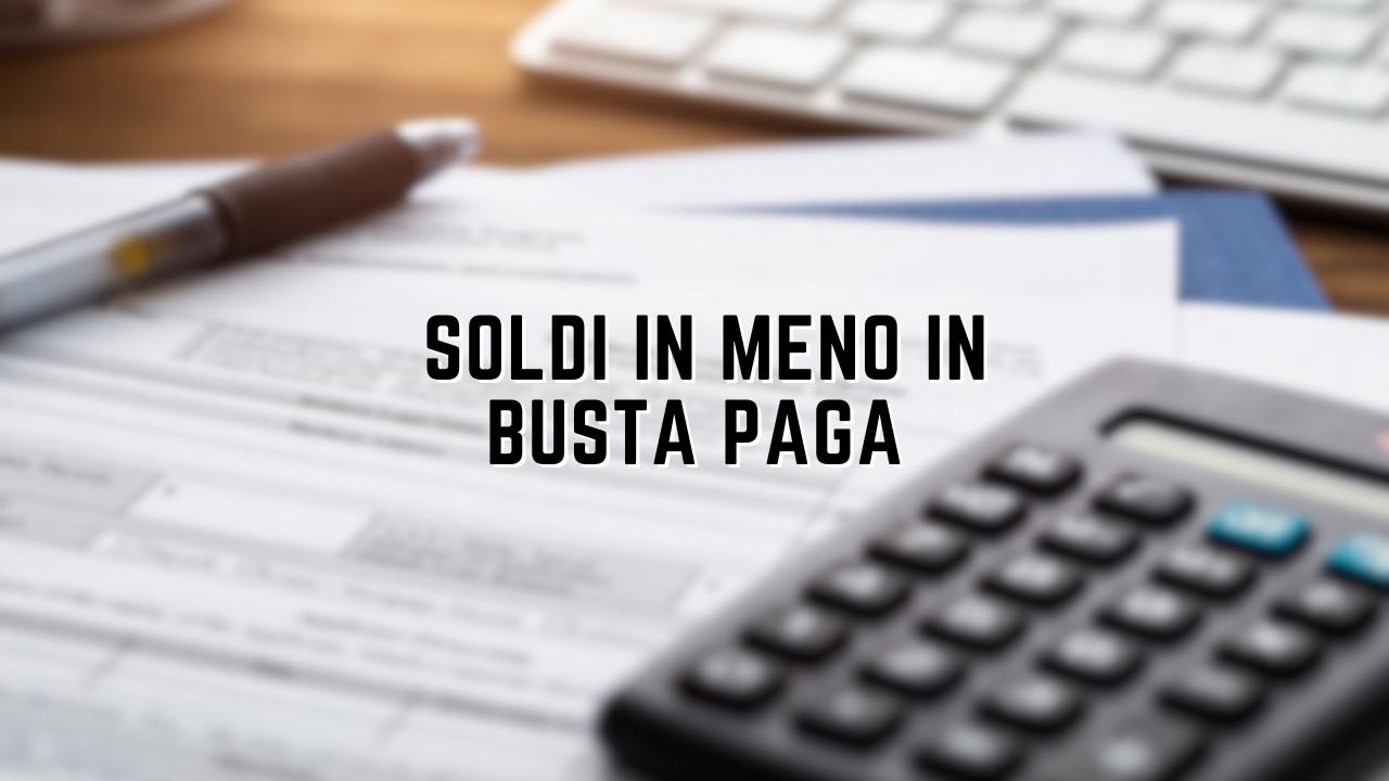 Soldi in meno in busta paga