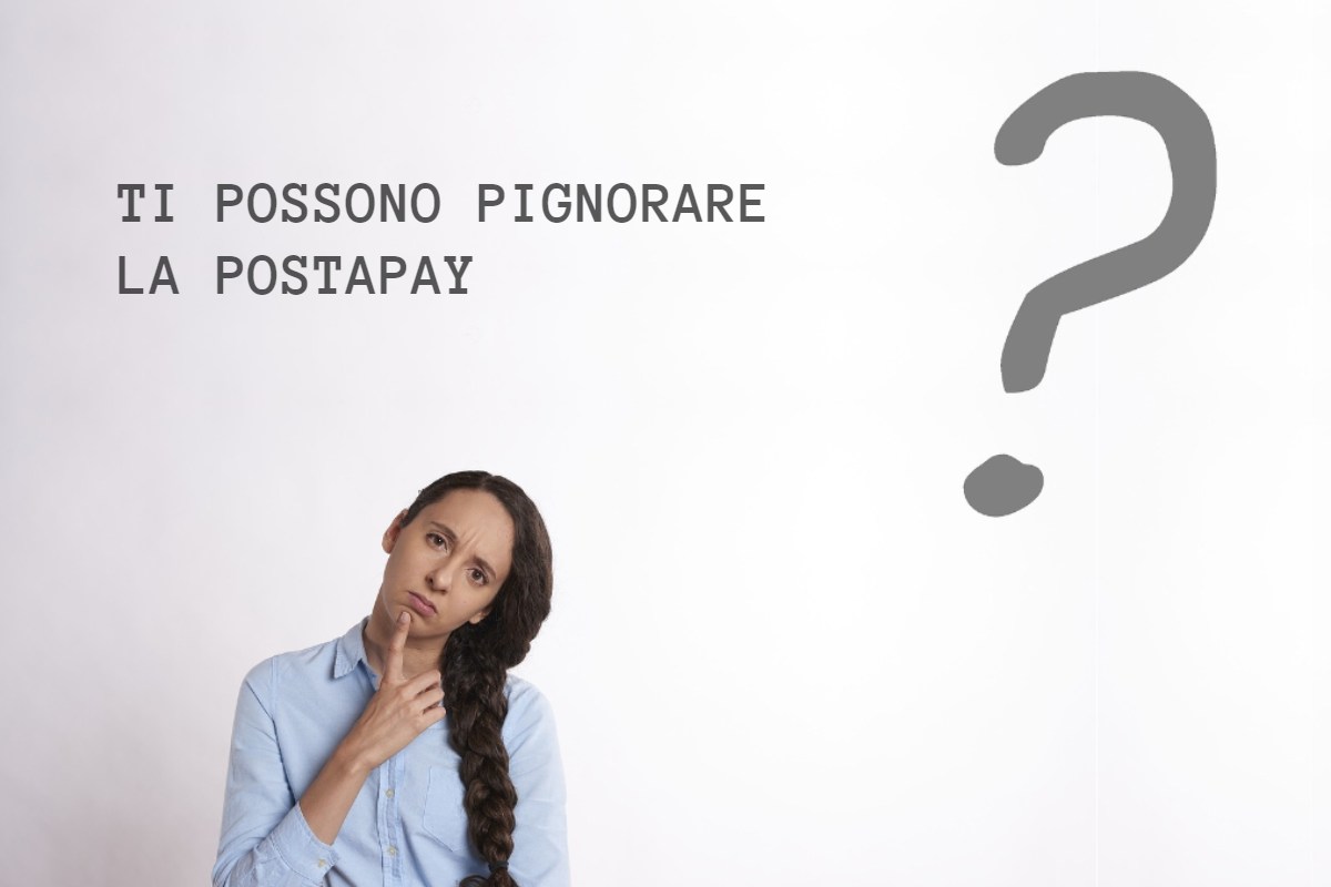 Ti possono pignorare la Postepay? scopri la verità